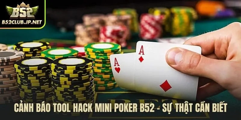Sự thật về tool hack Mini Poker và rủi ro lừa đảo